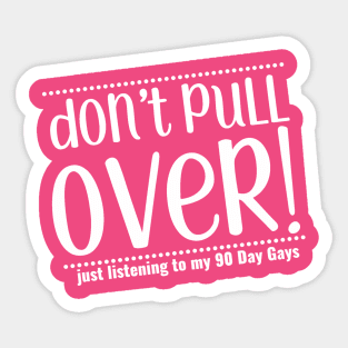 Don't pull over (white) Sticker